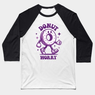 Retro Donut Worry Funny Design Baseball T-Shirt